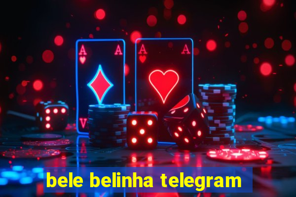 bele belinha telegram